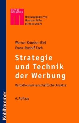 Strategie und Technik der Werbung: Verhaltenswissenschaftliche Ansätze