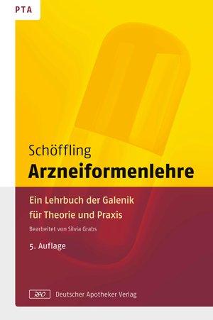 Arzneiformenlehre: Ein Lehrbuch der Galenik für Theorie und Praxis