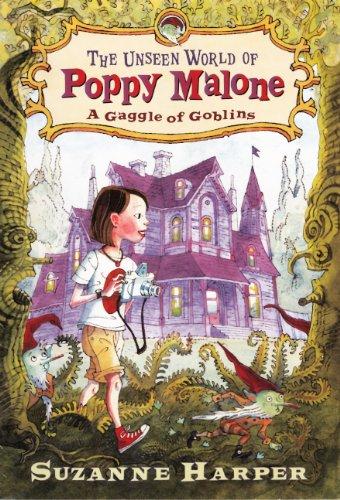 The Unseen World of Poppy Malone, Number 1: A Gaggle of Goblins