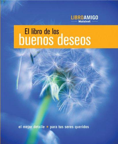 El libro de los buenos deseos/ The Book of Good Desires