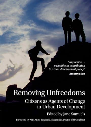 Removing Unfreedoms: Citizens As Agents of Change in Urban Development