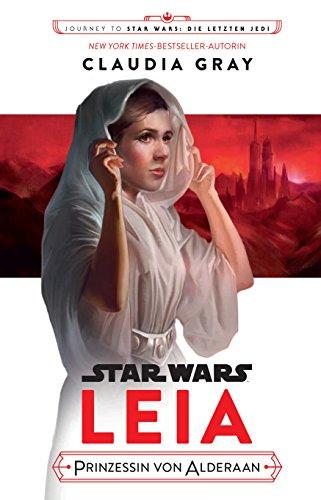 Star Wars: Journey to Star Wars: Die letzen Jedi: Leia, Prinzessin von Alderaan