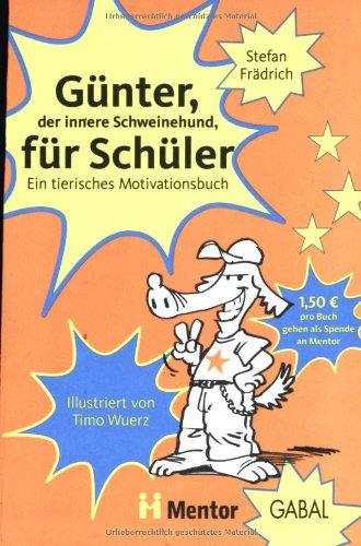 Günter für Schüler. Ein tierisches Motivationsbuch