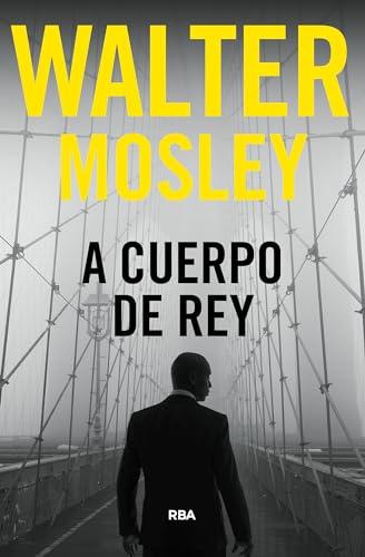 A cuerpo de rey (Serie Negra)