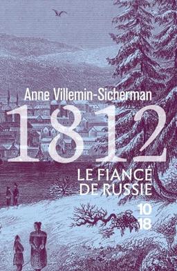 Une enquête de Victoire Montfort. 1812, le fiancé de Russie