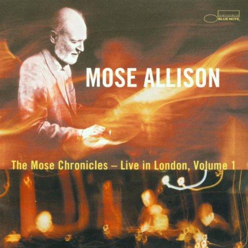 The Mose Chronicles - Live In London, Volume 1