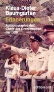 Erinnerungen: Autobiographie des Chefs der Grenztruppen der DDR: Autobiografie des Chefs der Grenztruppen der DDR