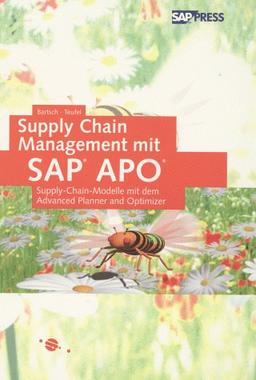 Supply Chain Management mit SAP APO: Supply-Chain-Modelle mit dem Advanced Planner & Optimizer (SAP PRESS)