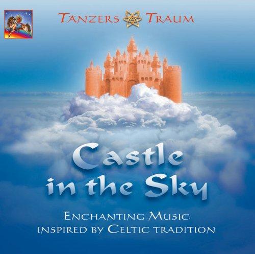 Tänzers Traum, Castle in the Sky: Enchanting Music Inspired by Celtic Tradition