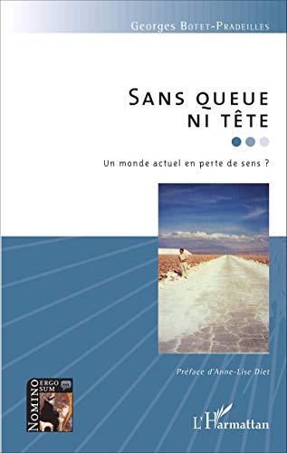 Sans queue ni tête : un monde actuel en perte de sens ?