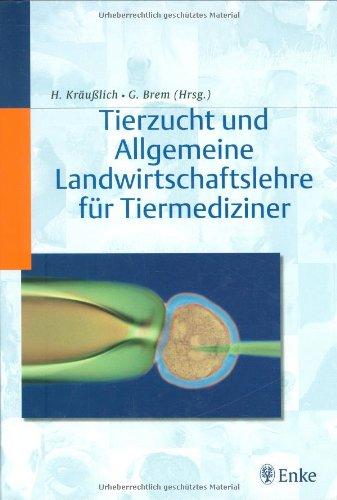 Tierzucht und Allgemeine Landwirtschaftslehre für Tiermediziner