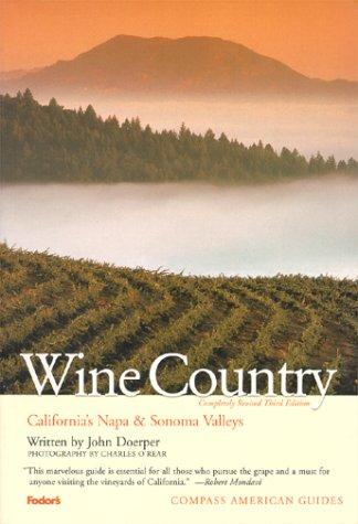 Compass American Guides: Wine Country, 3rd Edition (Full-color Travel Guide, 3, Band 3)