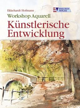 Workshop Aquarell - Künstlerische Entwicklung