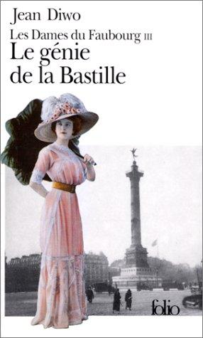 Les Dames du faubourg. Vol. 3. Le Génie de la Bastille