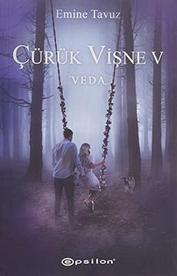 Çürük Vişne 5 - Veda