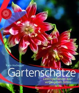 Gartenschätze: Lieblingspflanzen aus vergangenen Zeiten