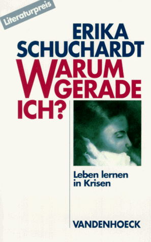 Warum gerade ich...? Leben lernen in Krisen. Leiden und Glaube. Schritte mit Betroffenen und Begleitenden