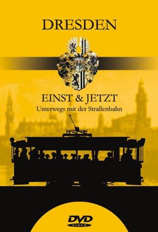 Dresden - Einst & Jetzt