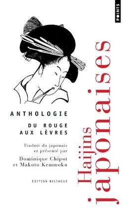 Du rouge aux lèvres : haïjins japonaises : anthologie : poésie