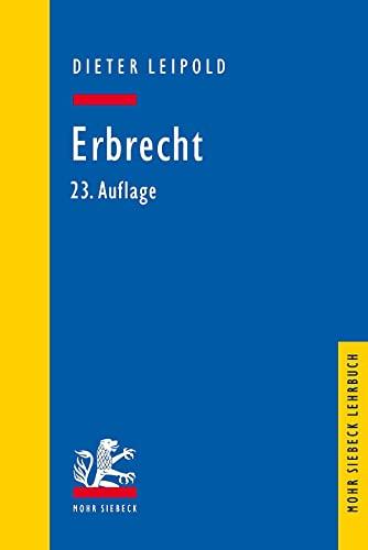 Erbrecht: Ein Lehrbuch mit Fällen und Kontrollfragen (Mohr Lehrbuch)