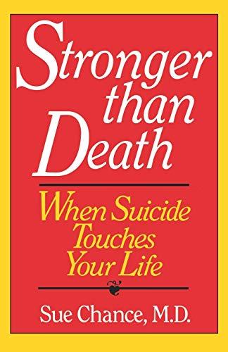 Stronger Than Death: When Suicide Touches Your Life