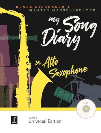 My Song Diary: für Altsaxophon mit CD oder Klavierbegleitung. Ausgabe mit CD.