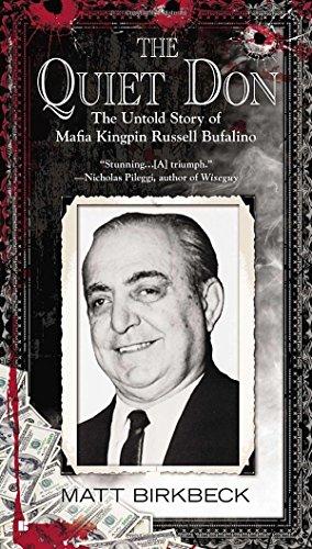 The Quiet Don: The Untold Story of Mafia Kingpin Russell Bufalino