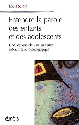 Entendre la parole des enfants et des adolescents : une pratique clinique en centre médico-psycho-pédagogique