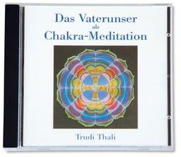 Das Vaterunser als Chakra-Meditation, 1 CD-Audio