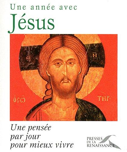 Une année avec Jésus : une pensée par jour pour mieux vivre