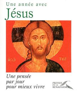 Une année avec Jésus : une pensée par jour pour mieux vivre