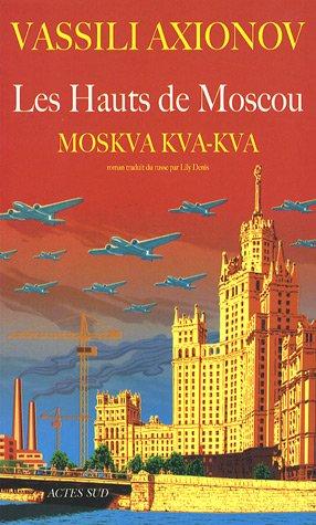 Les hauts de Moscou : Moskva, kva, kva