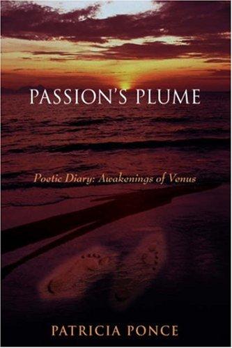 Passion's Plume: Poetic Diary: Awakenings of Venus