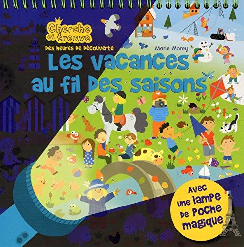 Les vacances au fil des saisons : cherche et trouve : des heures de découverte