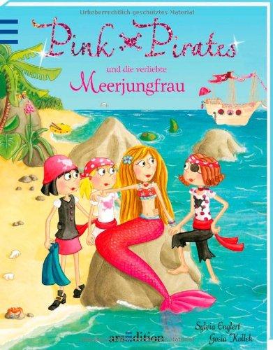 Pink Pirates und die verliebte Meerjungfrau