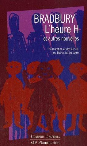 L'heure H : et autres nouvelles