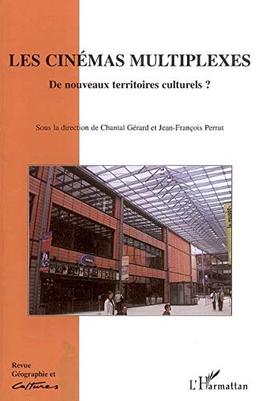 Géographie et cultures, n° 53. Les cinémas multiplexes : de nouveaux territoires culturels ?