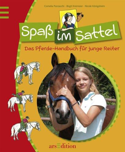 Spaß im Sattel: Das Pferde-Handbuch für junge Reiter