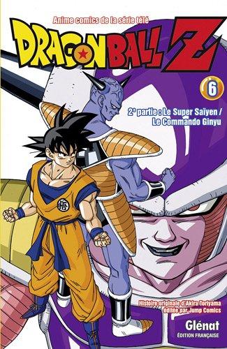 Dragon Ball Z : anime comics de la série télé : 2e partie, Le super Saïyen, le commando Ginyu. Vol. 6