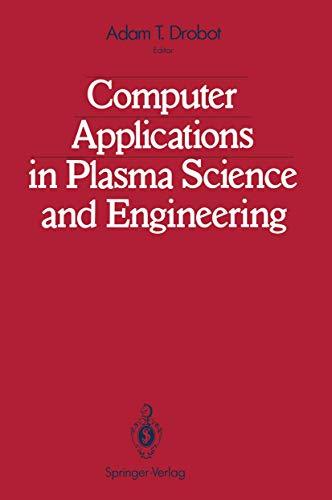 Computer Applications in Plasma Science and Engineering