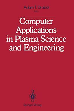 Computer Applications in Plasma Science and Engineering