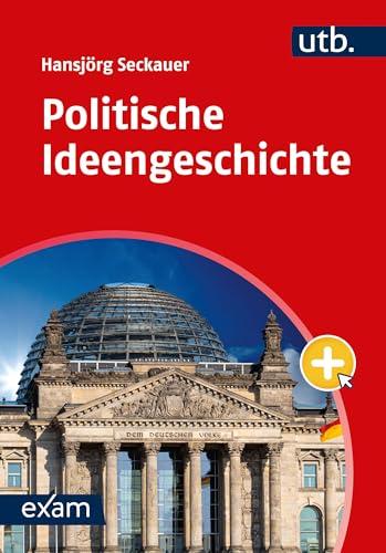 Politische Ideengeschichte (utb exam)