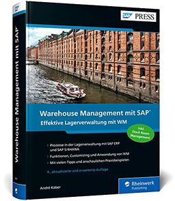 Warehouse Management mit SAP: Effektive Lagerverwaltung mit SAP WM und SAP S/4HANA Stock Room Management (SAP PRESS)