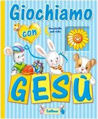 Giochiamo con Gesù