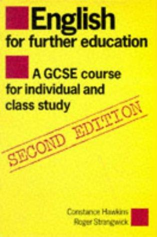 English for Further Education: A G.C.S.E.Course for Individual and Class Studies