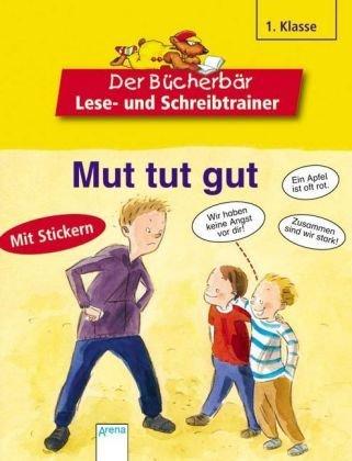 Mut tut gut: Mein Lese- und Rechtschreibtrainer. 1. Klasse