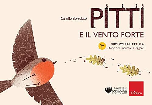 Pitti e il vento forte. Primi voli in lettura. Storie per imparare a leggere