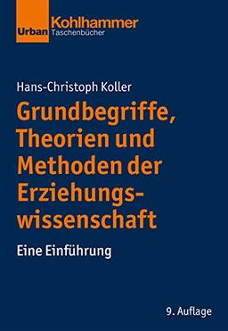 Grundbegriffe, Theorien und Methoden der Erziehungswissenschaft: Eine Einführung (Urban-Taschenbücher)