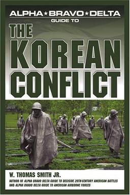 Alpha Bravo Delta Guide to the Korean Conflict