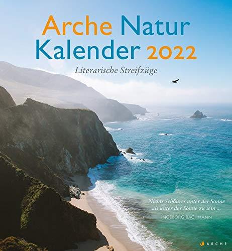 Arche Natur Kalender 2022: Literarische Streifzüge